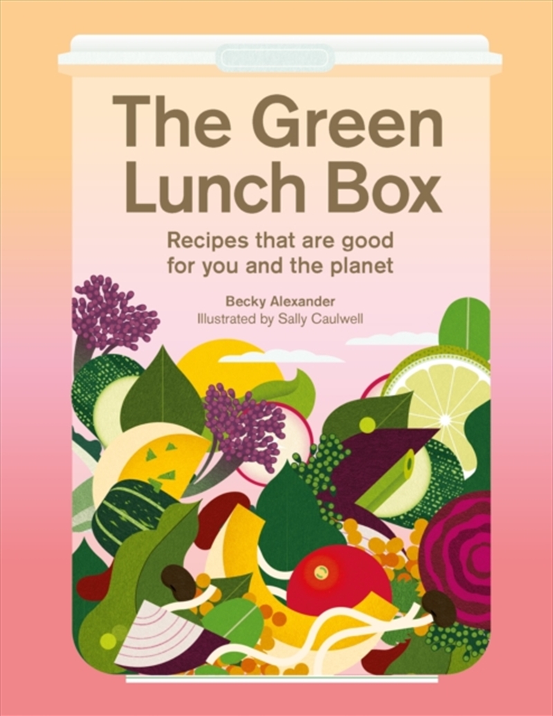 The Green Lunch Box : Recipes That Are Good For You And The Planet/Product Detail/Recipes, Food & Drink