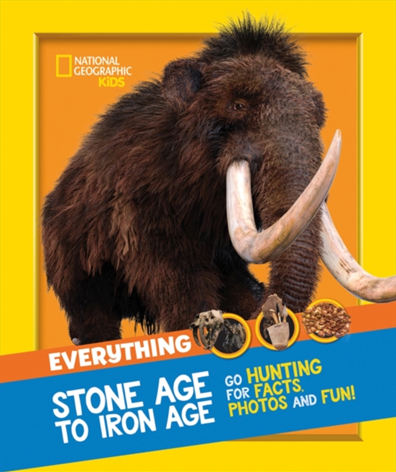 Everything: Stone Age To Iron Age : Go Hunting For Facts, Photos And Fun!/Product Detail/Childrens