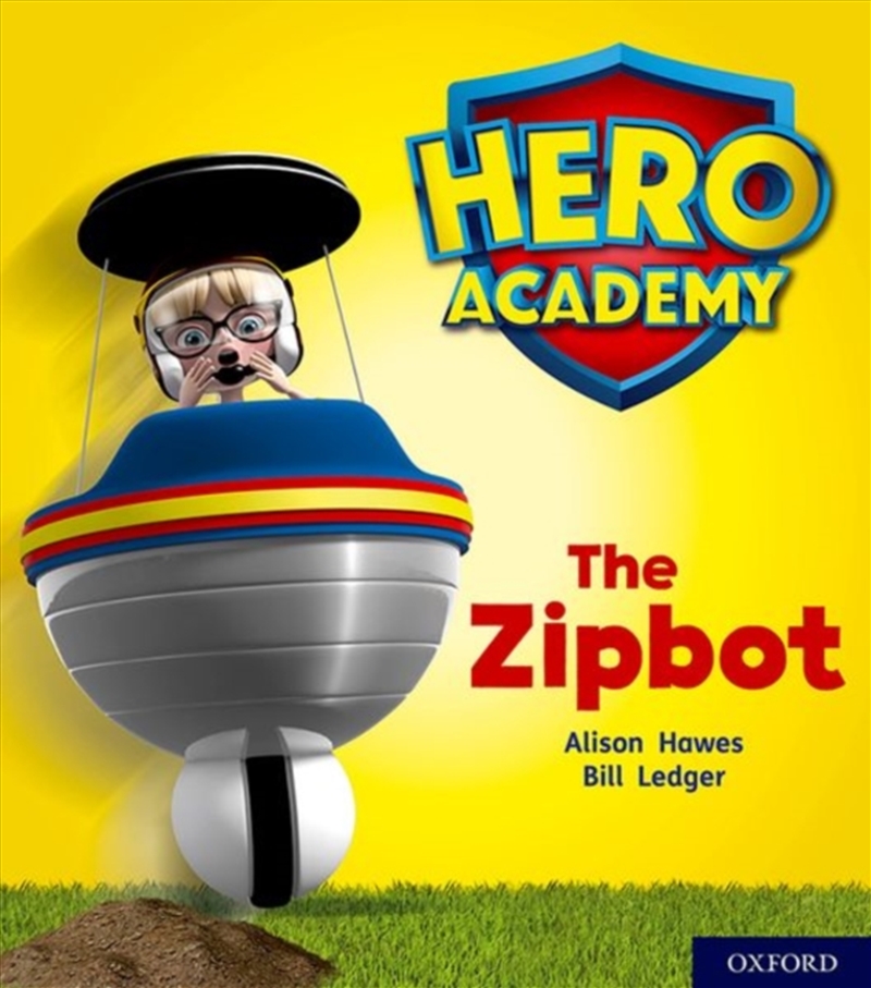 Hero Academy: Oxford Level 2, Red Book Band: The Zipbot/Product Detail/Kids Educational