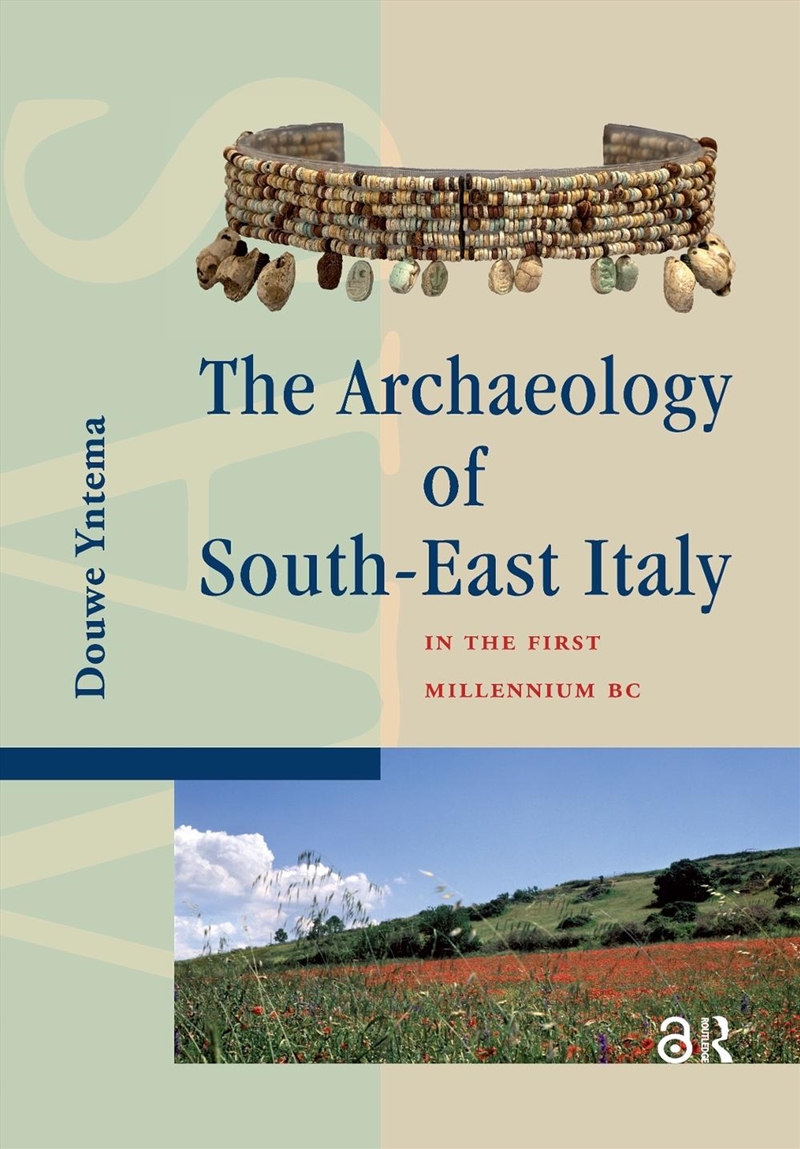The Archaeology Of South-East Italy In The First Millennium Bc : Greek And Native Societies Of Apuli/Product Detail/History
