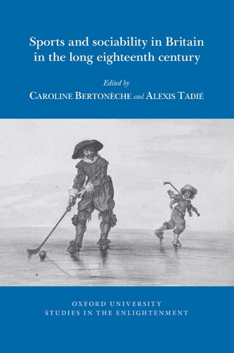 Sports And Sociability In Britain In The Long Eighteenth Century/Product Detail/History