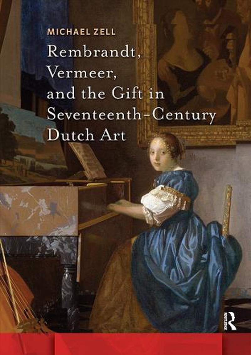 Rembrandt, Vermeer, And The Gift In Seventeenth-Century Dutch Art/Product Detail/Art