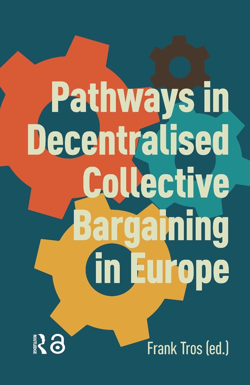 Pathways In Decentralised Collective Bargaining In Europe/Product Detail/Society & Culture
