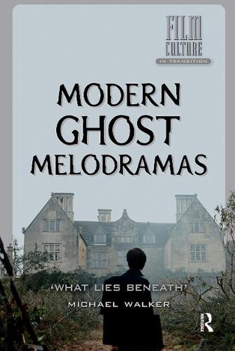 Modern Ghost Melodramas : 'What Lies Beneath'/Product Detail/Society & Culture