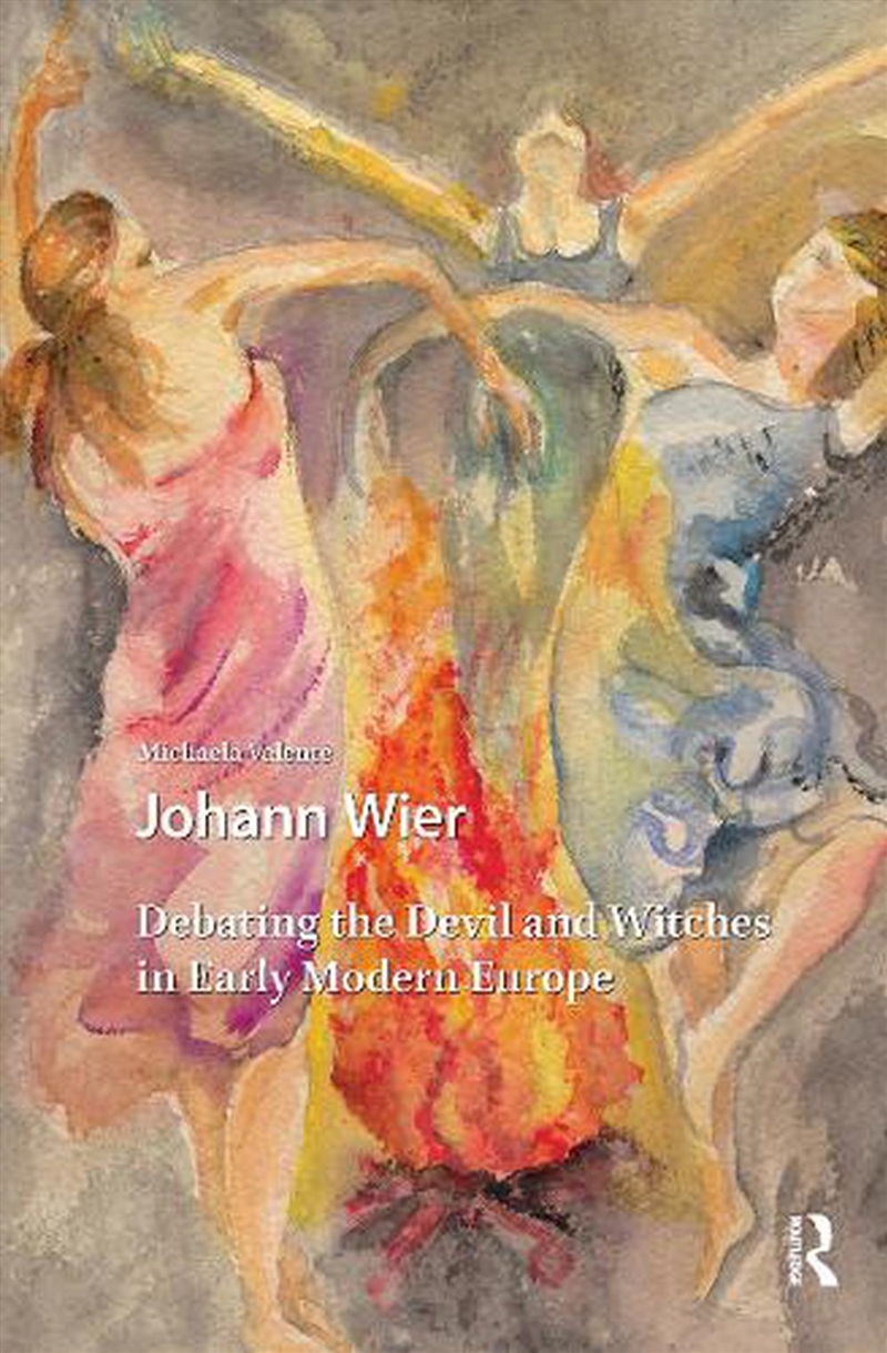 Johann Wier : Debating The Devil And Witches In Early Modern Europe/Product Detail/Literature & Poetry