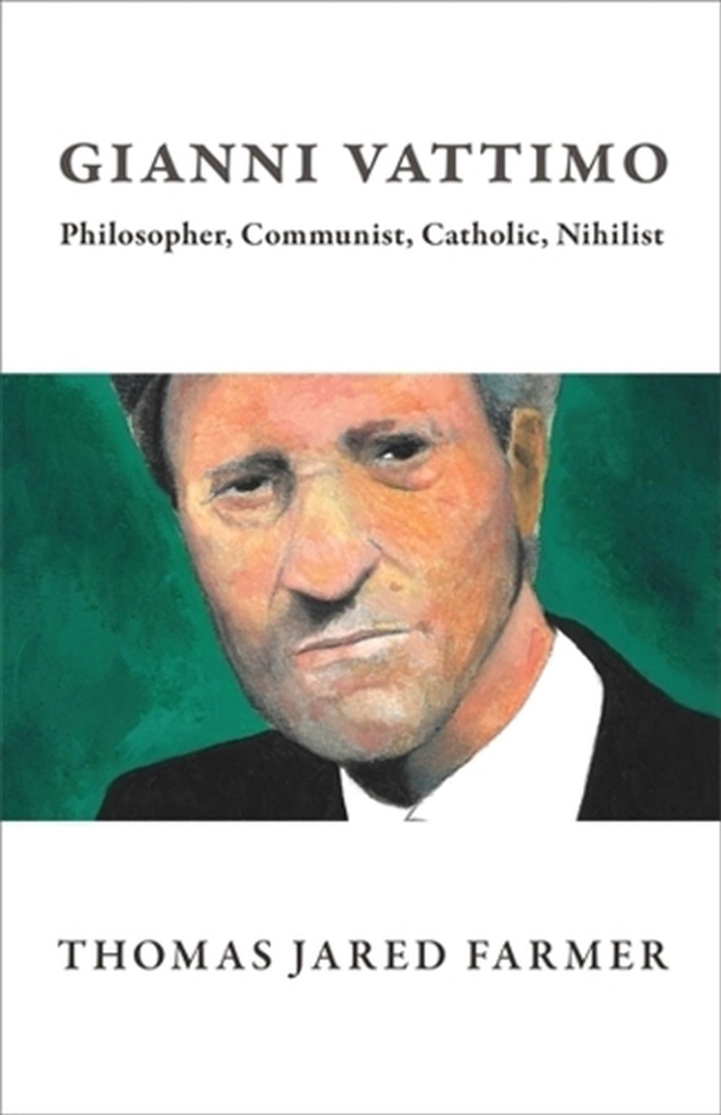 Gianni Vattimo : Philosopher, Communist, Catholic, Nihilist/Product Detail/Reading