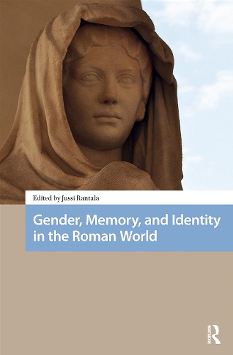 Gender, Memory, And Identity In The Roman World/Product Detail/History