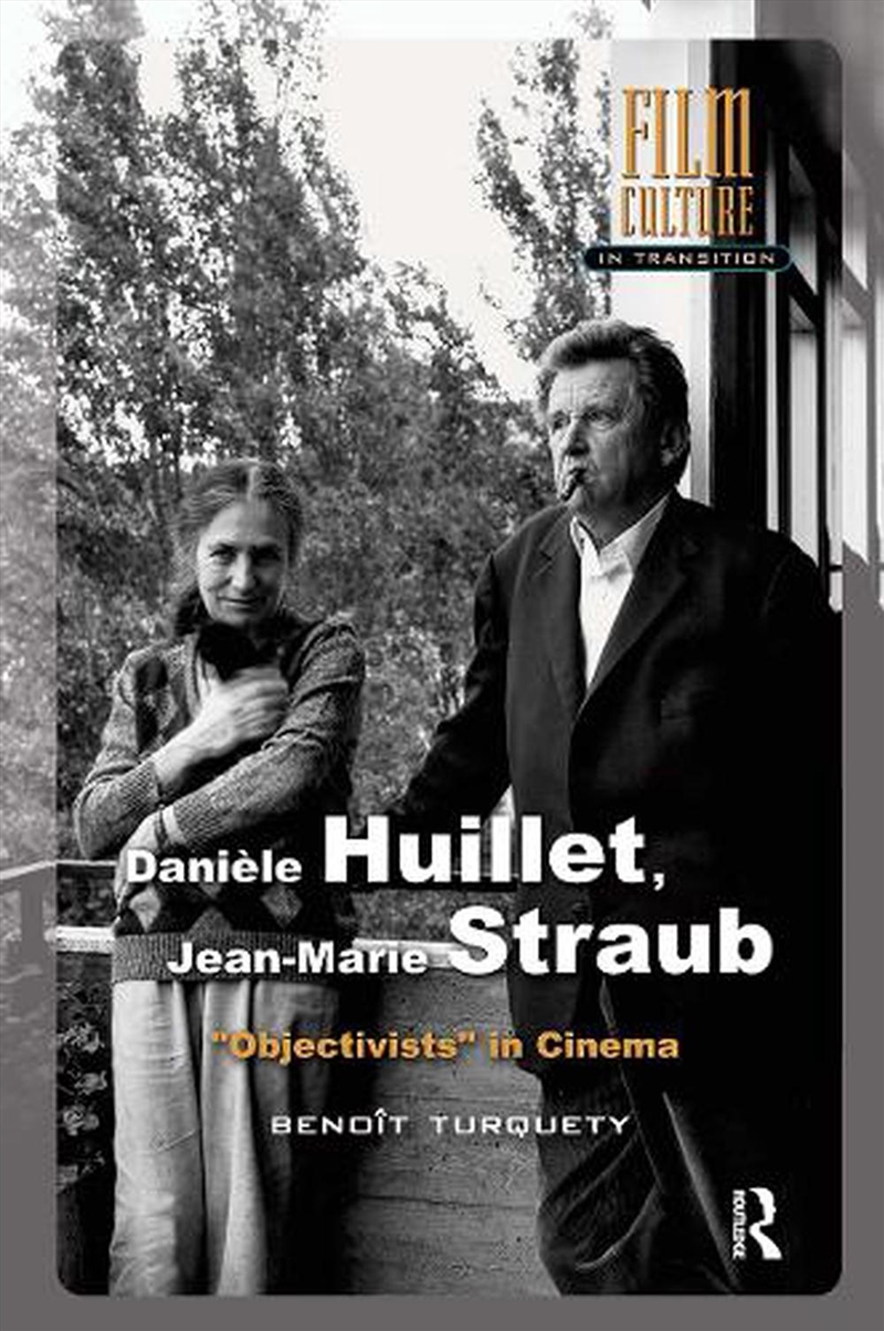 Daniele Huillet, Jean-Marie Straub : Objectivists In Cinema/Product Detail/Society & Culture