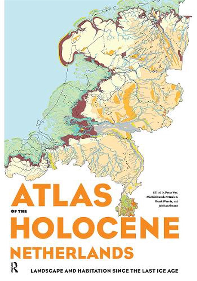 Atlas Of The Holocene Netherlands : Landscape And Habitation Since The Last Ice Age/Product Detail/History