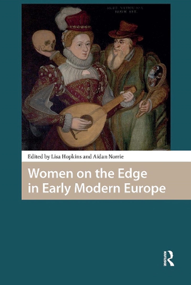 Women On The Edge In Early Modern Europe/Product Detail/History