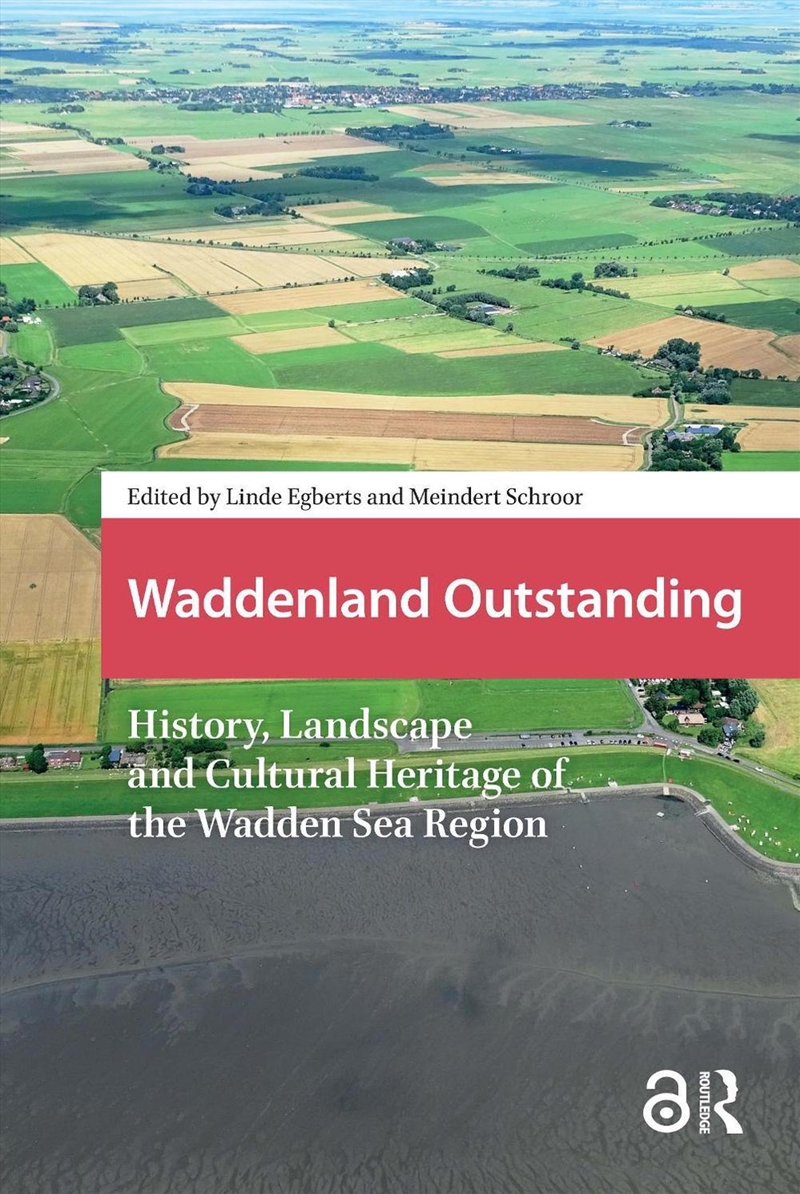 Waddenland Outstanding : History, Landscape And Cultural Heritage Of The Wadden Sea Region/Product Detail/History