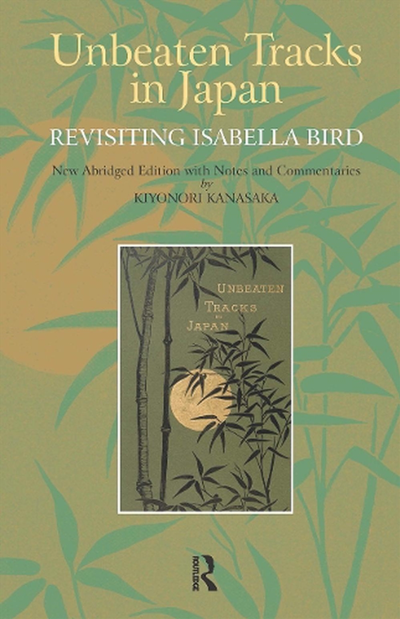 Unbeaten Tracks In Japan : Revisiting Isabella Bird/Product Detail/History