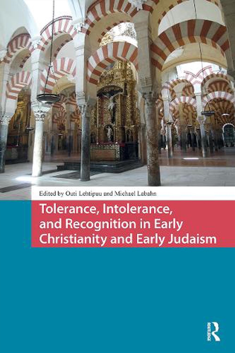 Tolerance, Intolerance, And Recognition In Early Christianity And Early Judaism/Product Detail/History