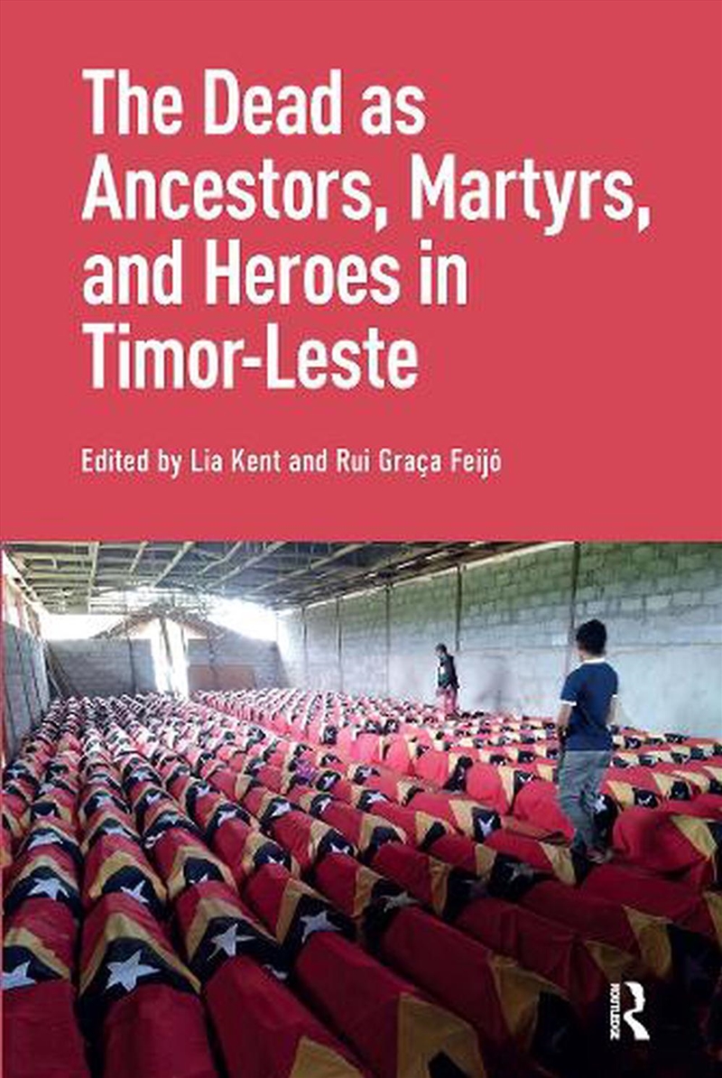 The Dead As Ancestors, Martyrs, And Heroes In Timor-Leste/Product Detail/History