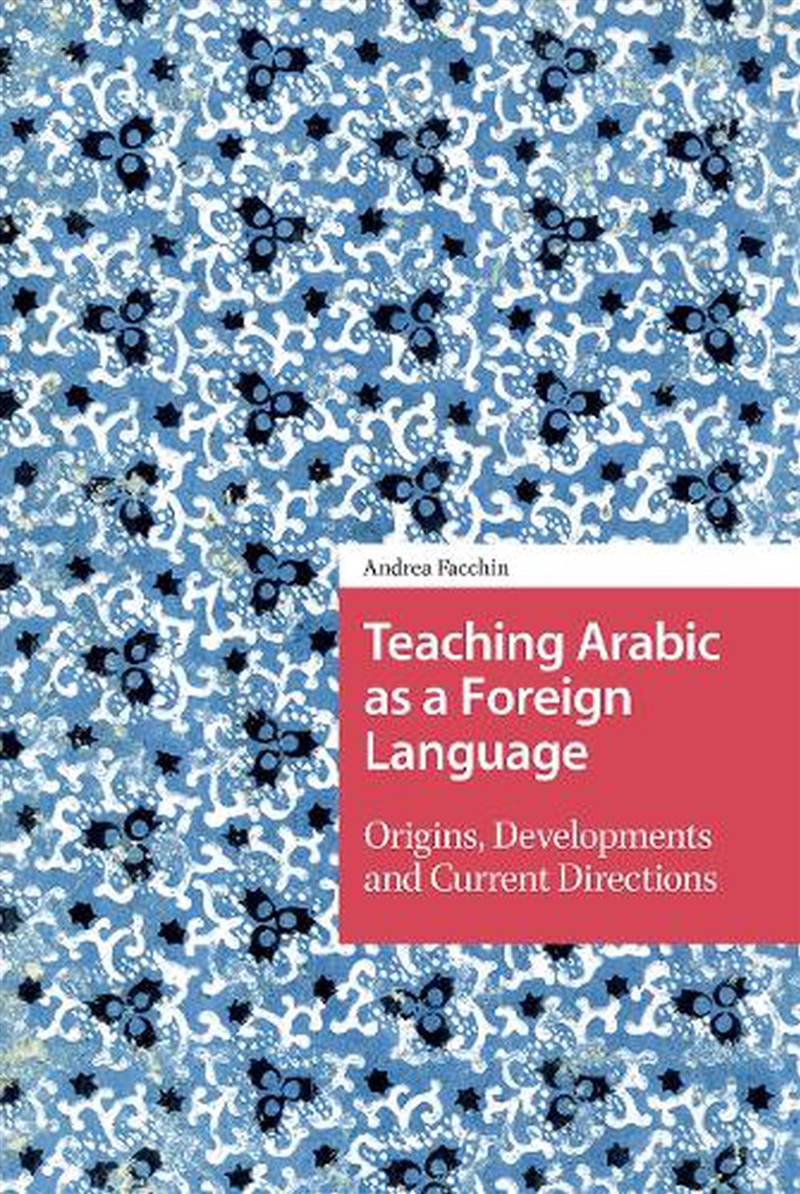 Buy Andrea Facchin - Teaching Arabic As A Foreign Language : Origins ...