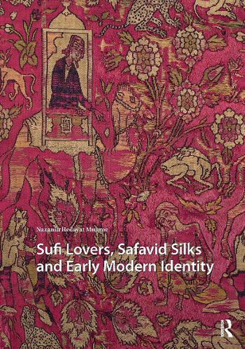 Sufi Lovers, Safavid Silks And Early Modern Identity/Product Detail/Fashion & Style Guides