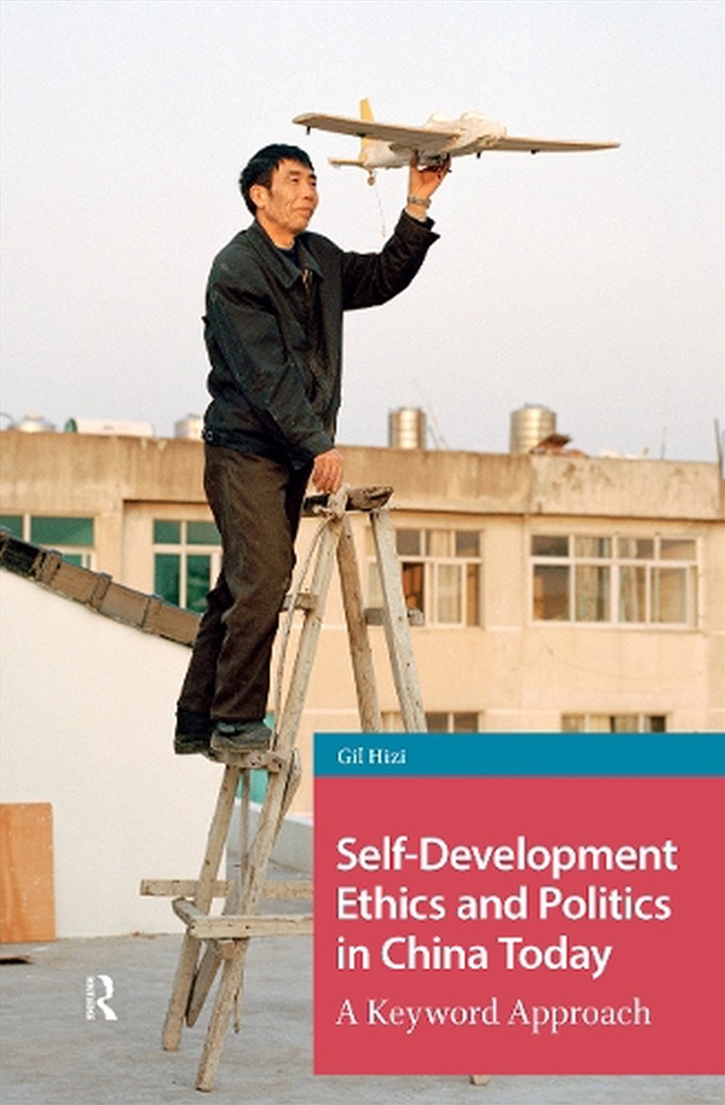 Self-Development Ethics And Politics In China Today : A Keyword Approach/Product Detail/Society & Culture