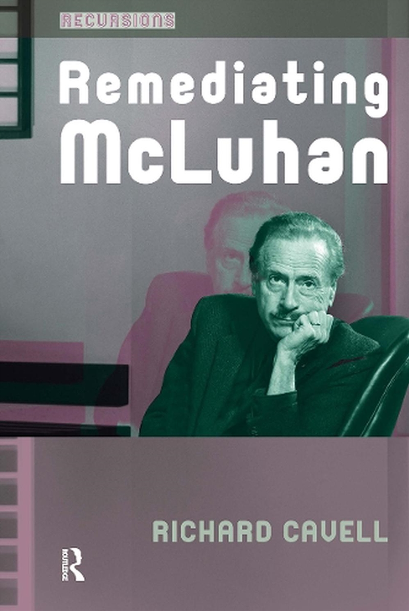Remediating Mcluhan/Product Detail/Society & Culture