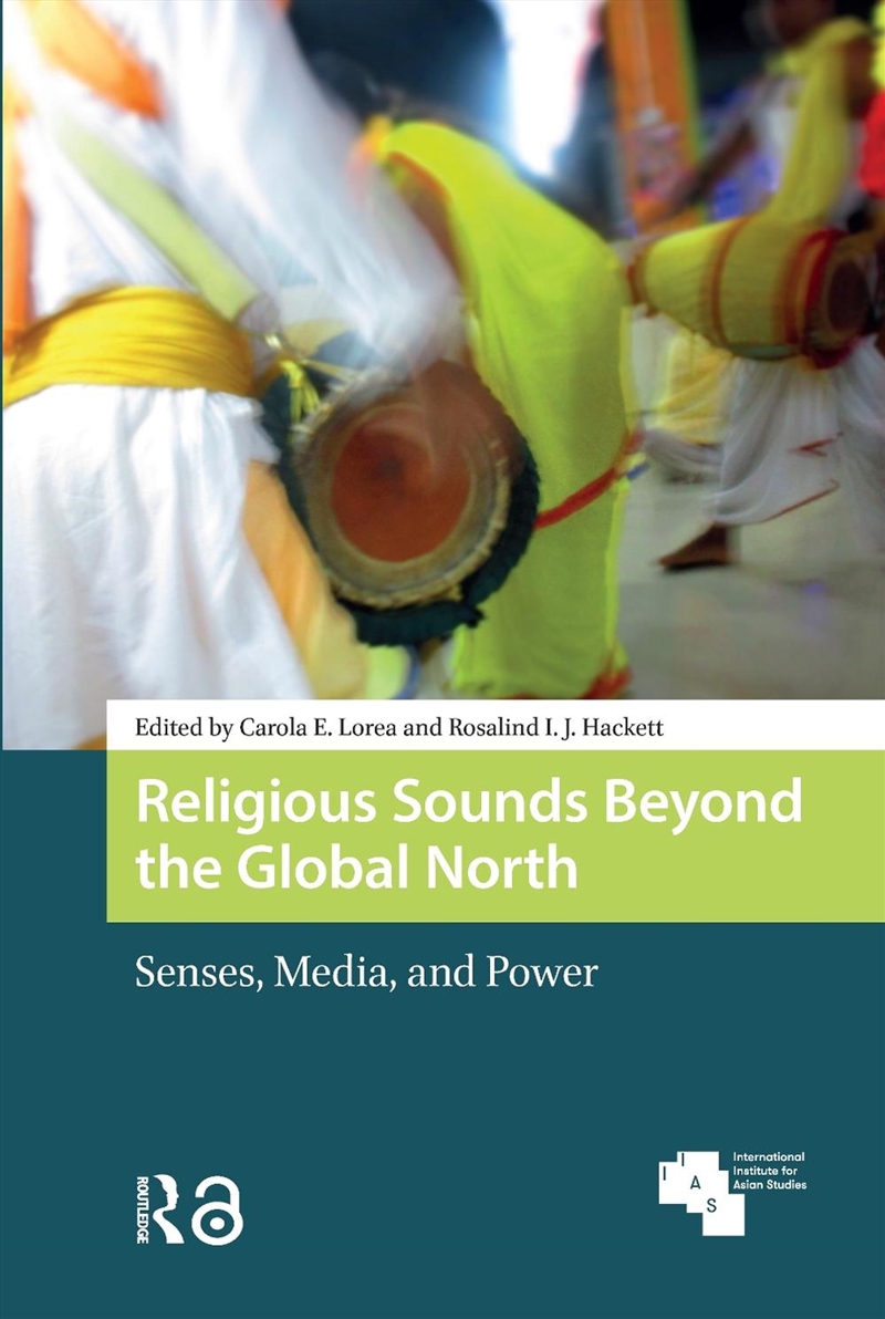Religious Sounds Beyond The Global North : Senses, Media And Power/Product Detail/Religion & Beliefs