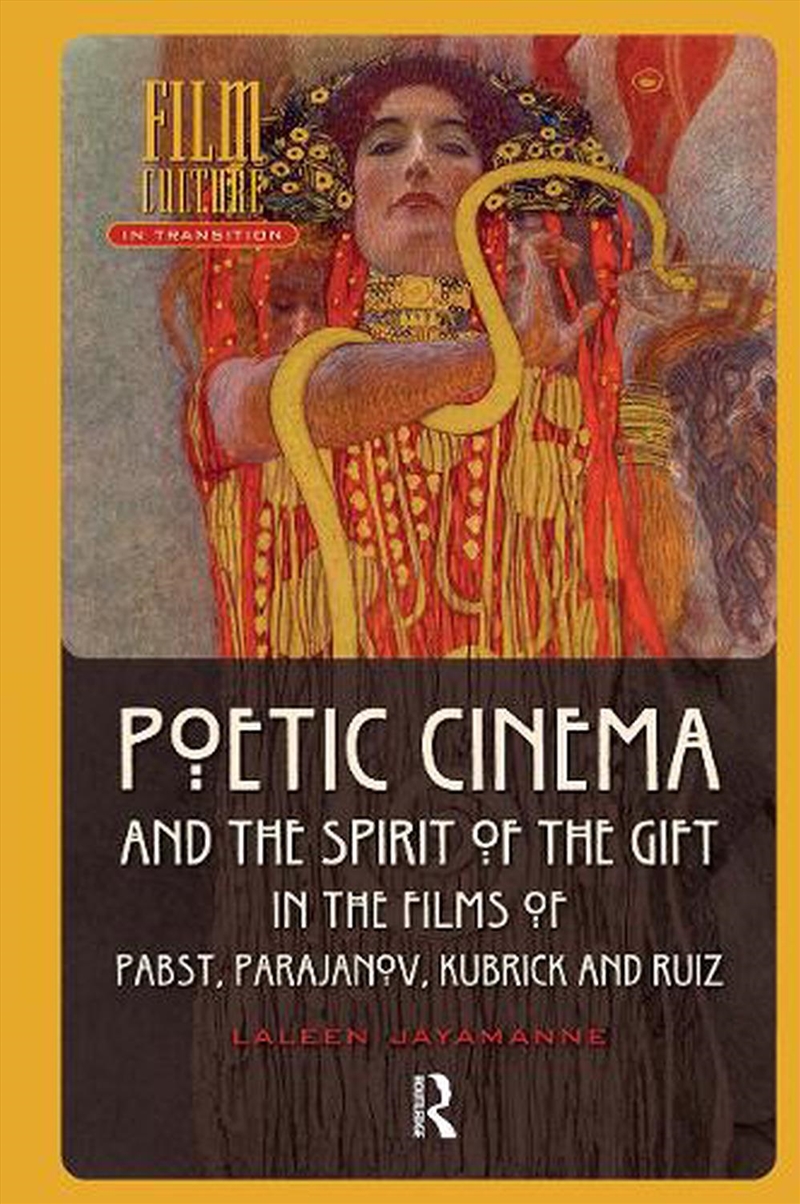 Poetic Cinema And The Spirit Of The Gift In The Films Of Pabst, Parajanov, Kubrick And Ruiz/Product Detail/Society & Culture