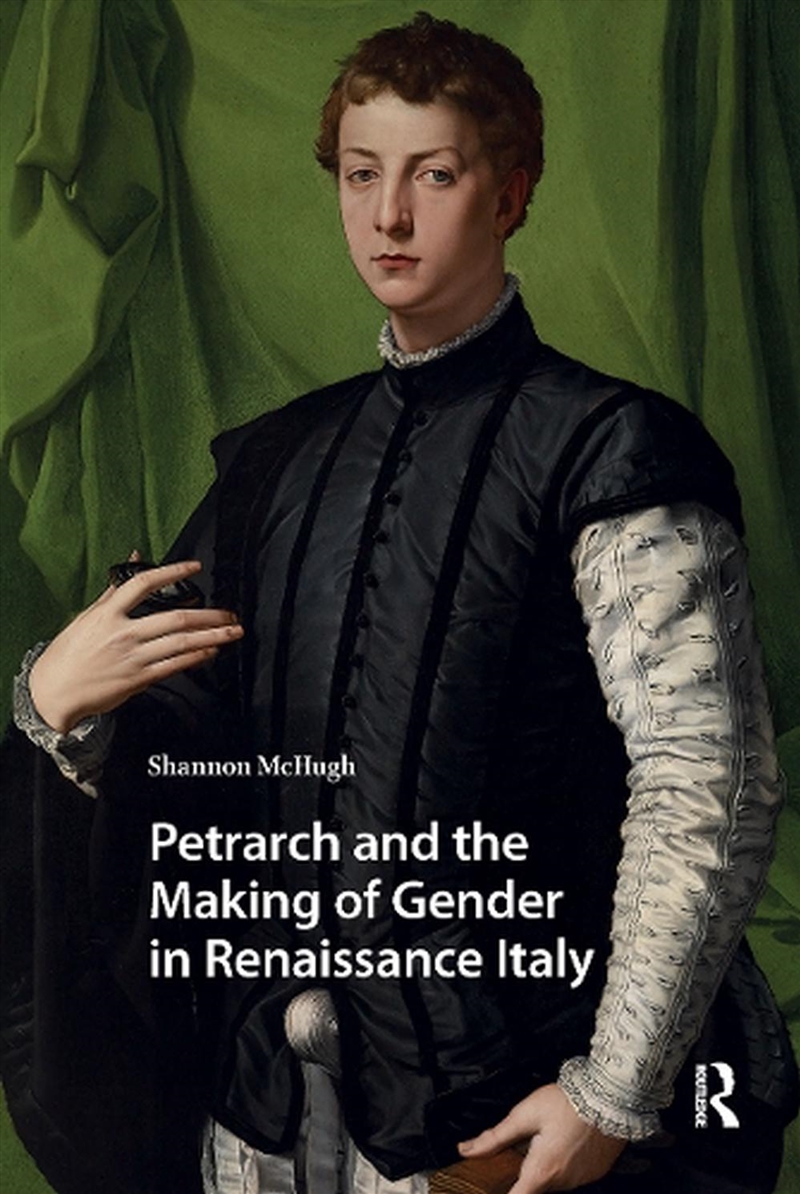 Petrarch And The Making Of Gender In Renaissance Italy/Product Detail/Literature & Poetry