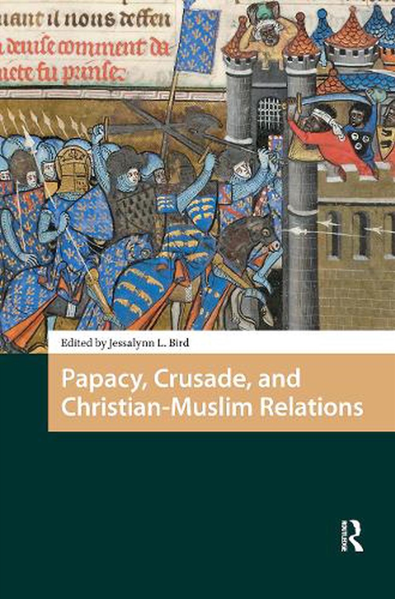 Papacy, Crusade, And Christian-Muslim Relations/Product Detail/History