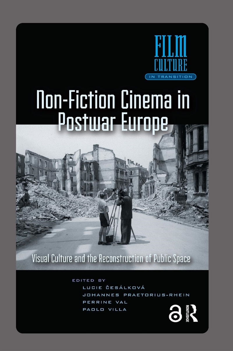 Non-Fiction Cinema In Postwar Europe : Visual Culture And The Reconstruction Of Public Space/Product Detail/Society & Culture