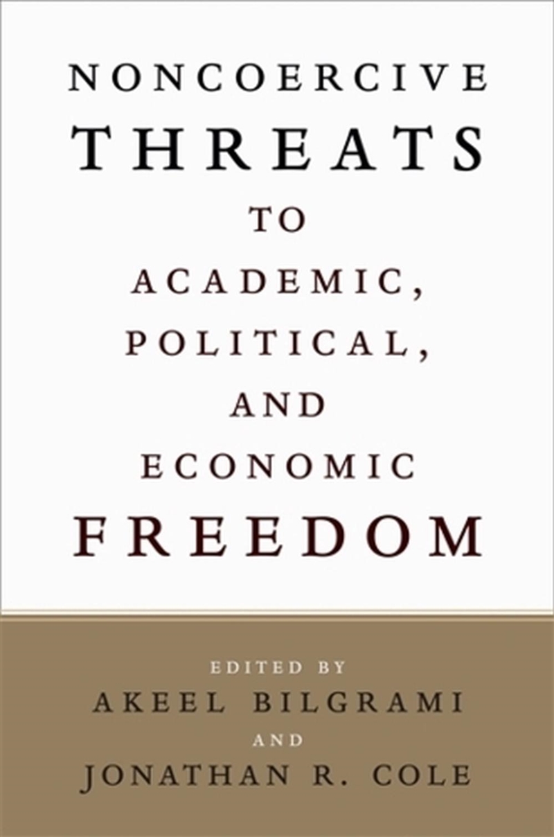 Noncoercive Threats To Academic, Political, And Economic Freedom/Product Detail/Politics & Government