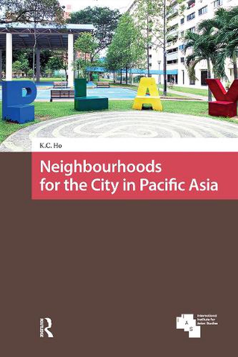Neighbourhoods For The City In Pacific Asia/Product Detail/Society & Culture