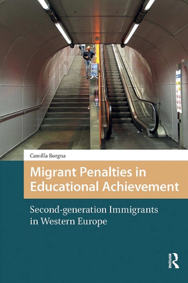 Migrant Penalties In Educational Achievement : Second-Generation Immigrants In Western Europe/Product Detail/Society & Culture