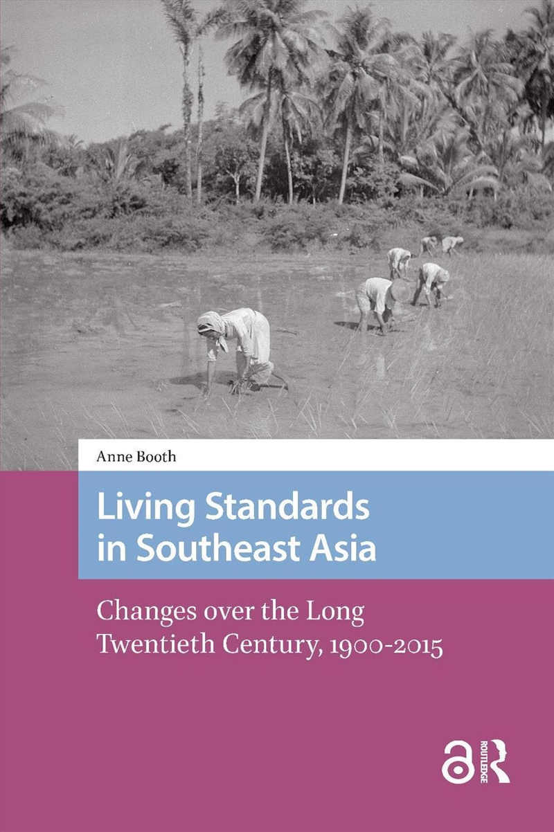 Living Standards In Southeast Asia : Changes Over The Long Twentieth Century, 1900-2015/Product Detail/Politics & Government