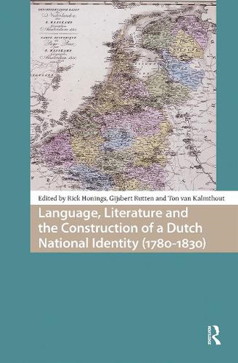 Language, Literature And The Construction Of A Dutch National Identity (1780-1830)/Product Detail/Language & Linguistics