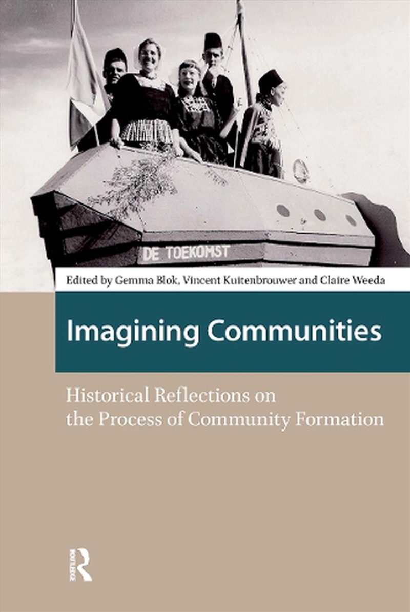 Imagining Communities : Historical Reflections On The Process Of Community Formation/Product Detail/History