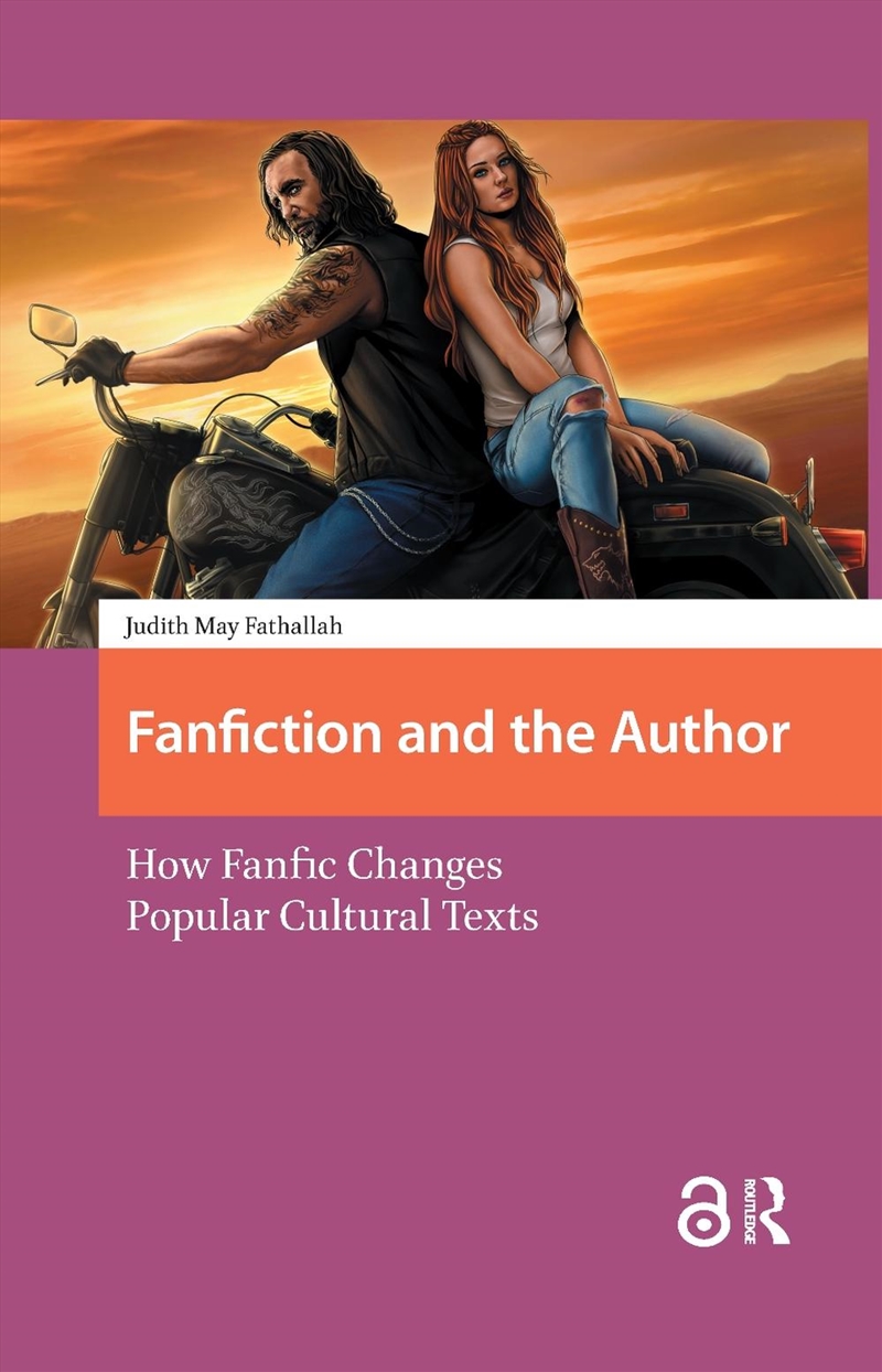 Fanfiction And The Author : How Fanfic Changes Popular Cultural Texts/Product Detail/Society & Culture