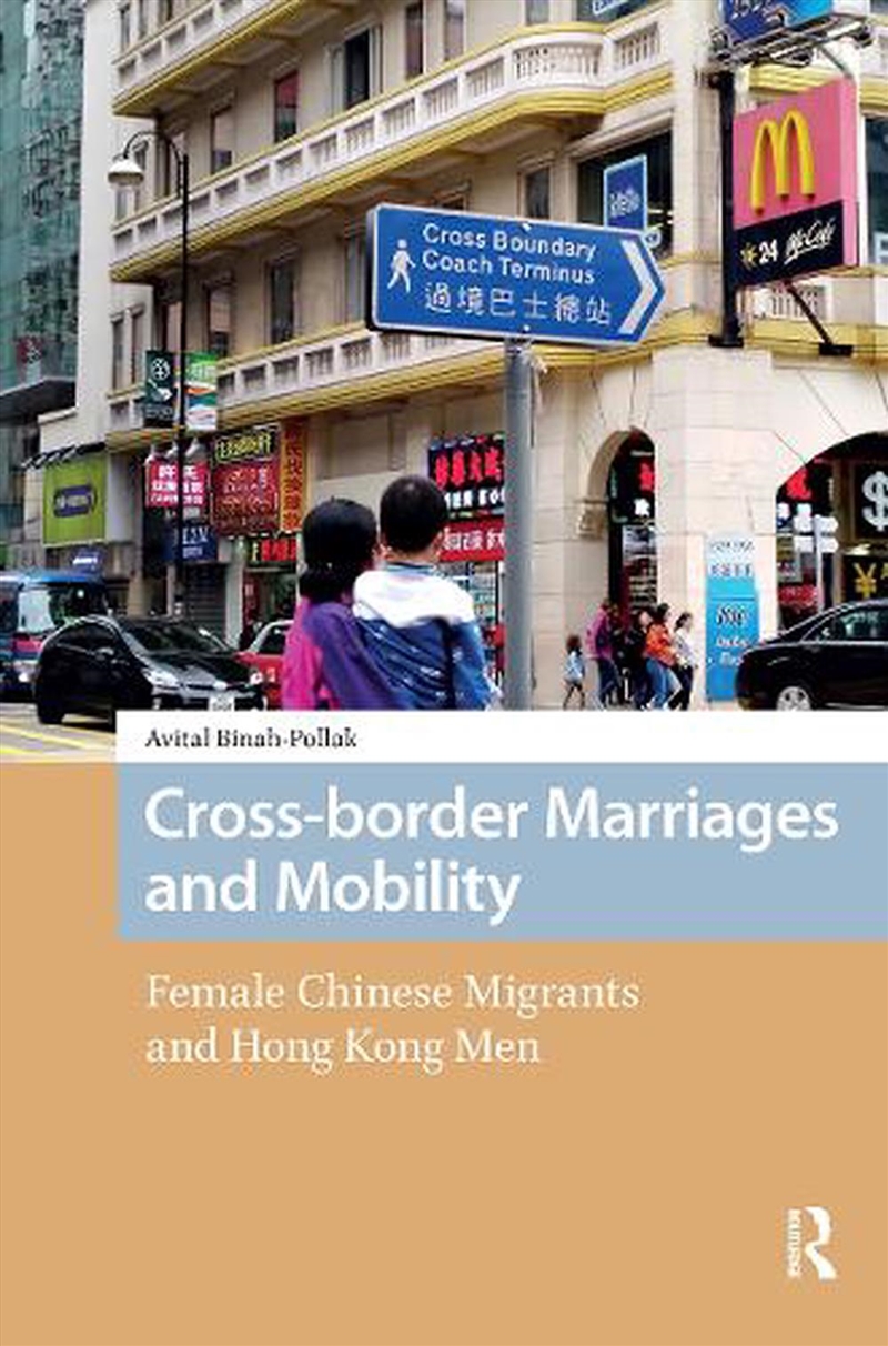 Cross-Border Marriages And Mobility : Female Chinese Migrants And Hong Kong Men/Product Detail/Society & Culture