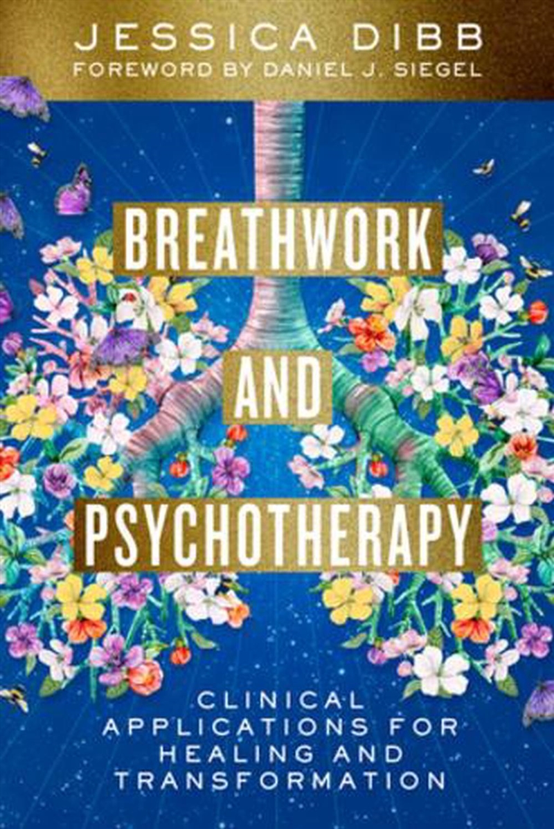 Breathwork And Psychotherapy : Clinical Applications For Healing And Transformation/Product Detail/Psychology