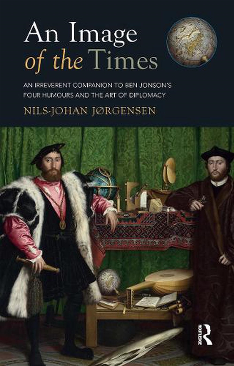 An Image Of The Times : An Irreverent Companion To Ben Jonson’S Four Humours And The Art Of Diplomac/Product Detail/Literature & Poetry