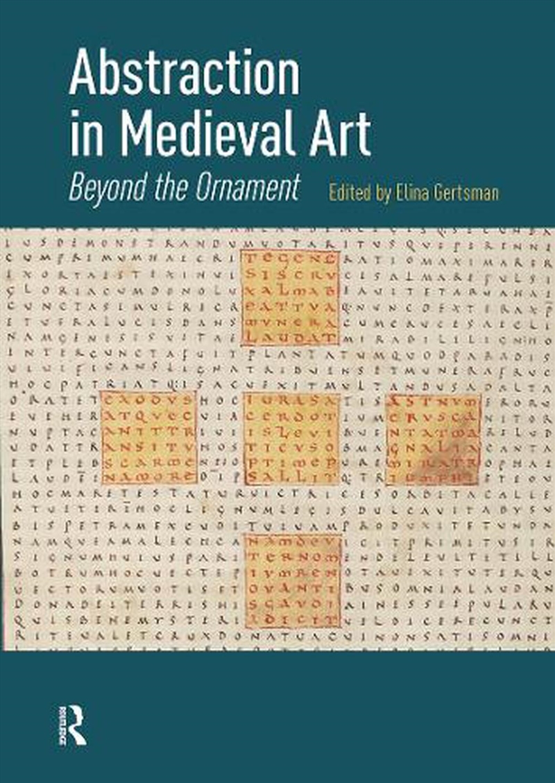 Abstraction In Medieval Art : Beyond The Ornament/Product Detail/Art