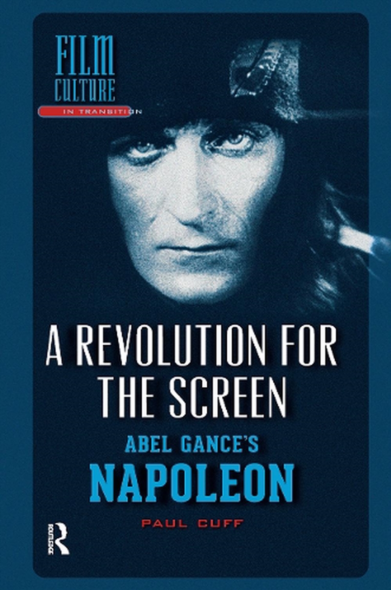 A Revolution For The Screen : Abel Gance'S Napoleon/Product Detail/Society & Culture