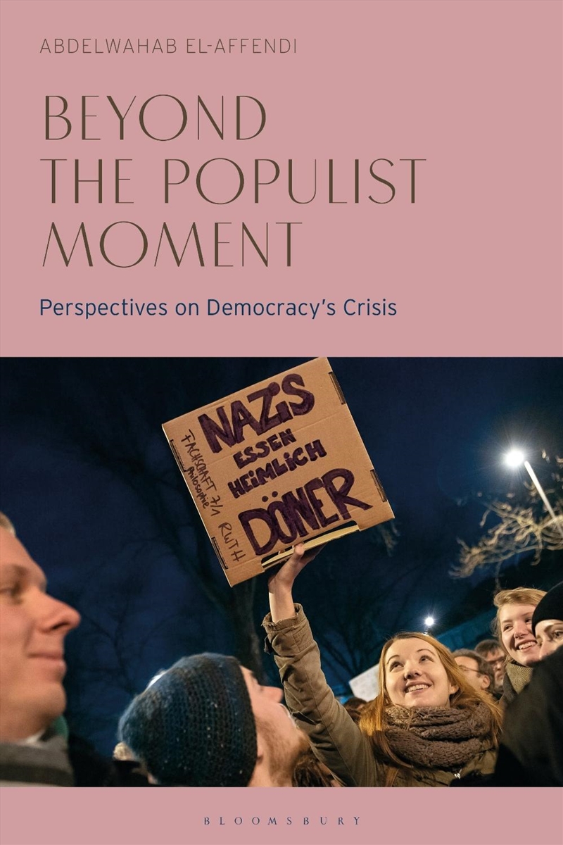 Beyond the Populist Moment: Perspectives on Democracy's Crisis/Product Detail/Politics & Government