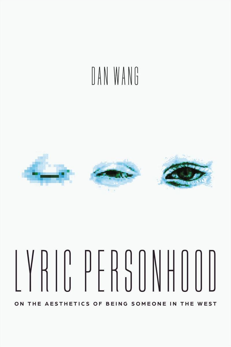 Lyric Personhood : On The Aesthetics Of Being Someone In The West/Product Detail/Reading