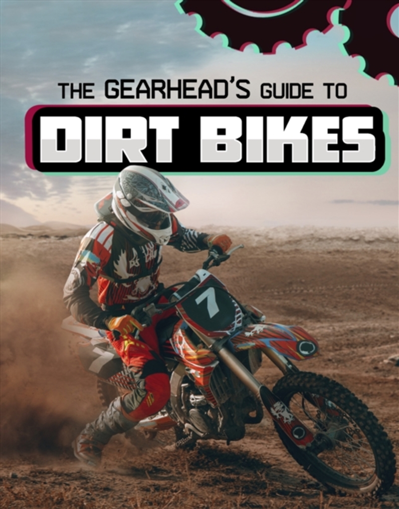 Gearheads Guide To Dirt Bikes/Product Detail/Childrens