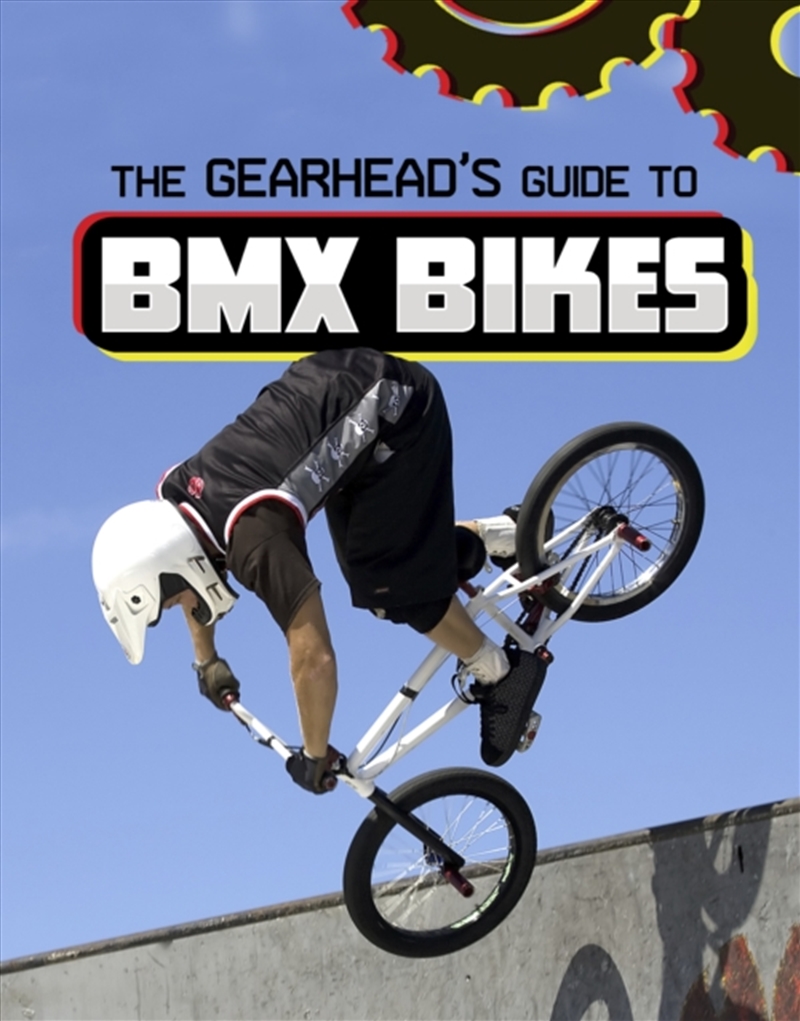 Gearheads Guide To Bmx Bikes/Product Detail/Childrens