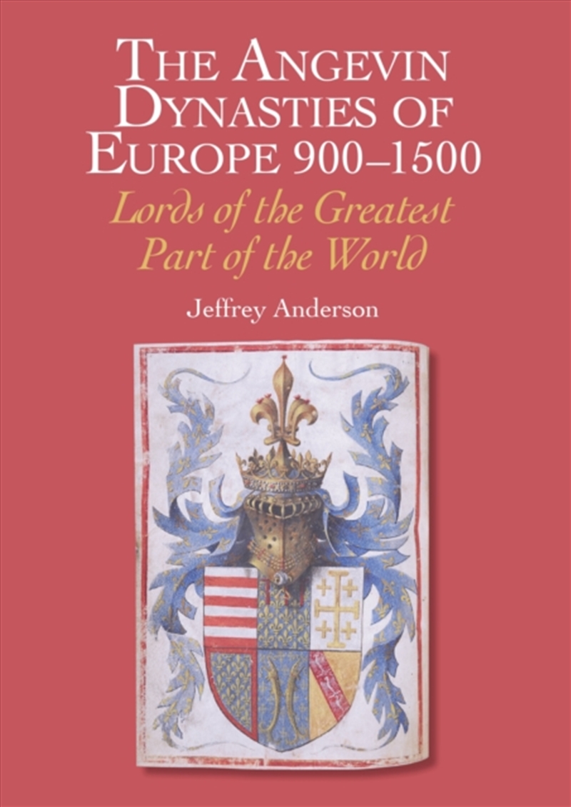 Angevin Dynasties Of Europe 900-1500/Product Detail/History