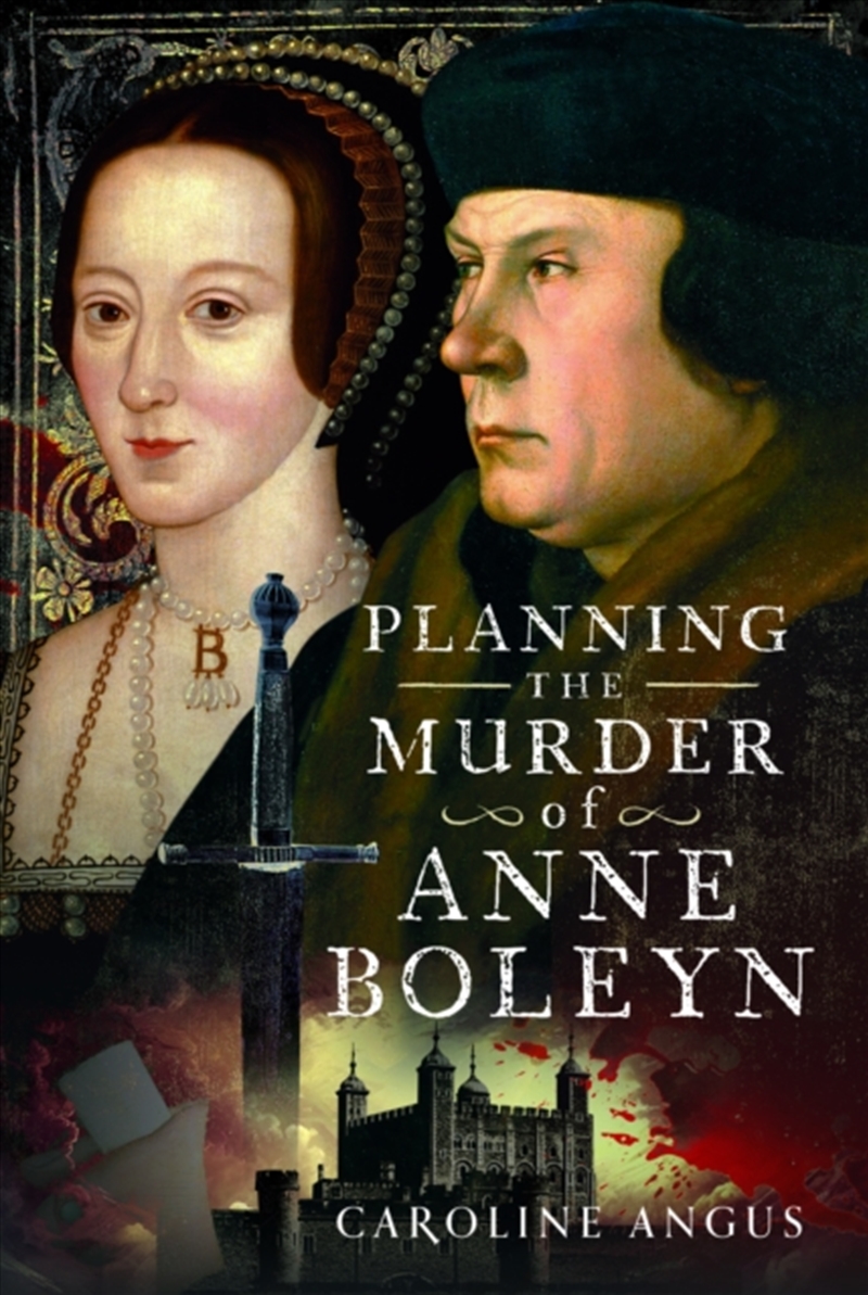 Planning The Murder Of Anne Boleyn/Product Detail/History