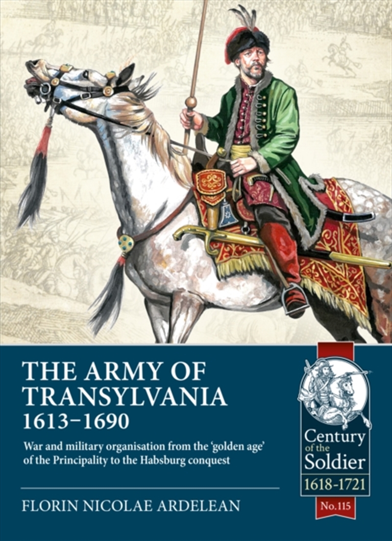 Army Of Transylvania 1613 1690/Product Detail/History