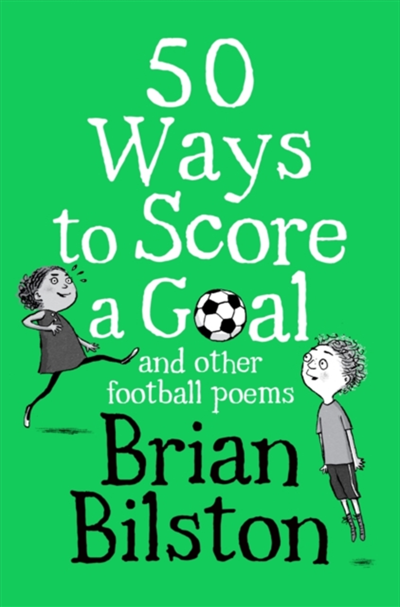 50 Ways To Score A Goal & Other/Poems/Product Detail/Early Childhood Fiction Books