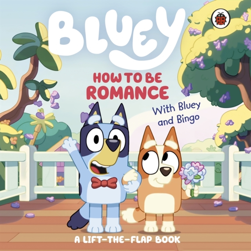 Bluey How To Be Romance/Product Detail/Early Childhood Fiction Books