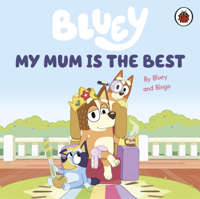 Bluey My Mum Is The Best/Product Detail/Early Childhood Fiction Books