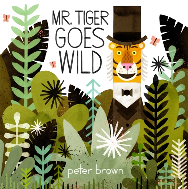 Mr Tiger Goes Wild/Product Detail/Early Childhood Fiction Books